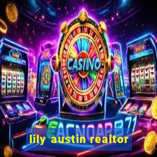 lily austin realtor